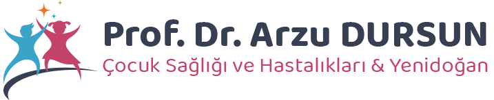 Prof. Dr. Arzu Dursun I Çocuk Sağlığı ve Hastalıkları & Yenidoğan
